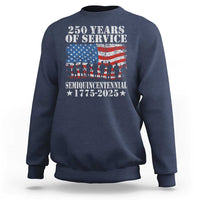250 Years Of Service Semiquincentennial Sweatshirt US Military Army Birthday American Flag