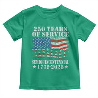 250 Years Of Service Semiquincentennial Toddler T Shirt US Military Army Birthday American Flag