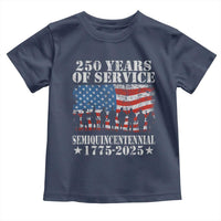 250 Years Of Service Semiquincentennial Toddler T Shirt US Military Army Birthday American Flag