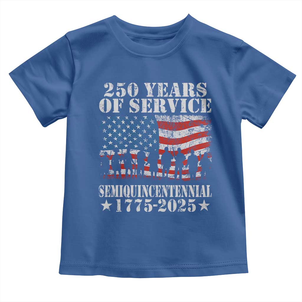 250 Years Of Service Semiquincentennial Toddler T Shirt US Military Army Birthday American Flag