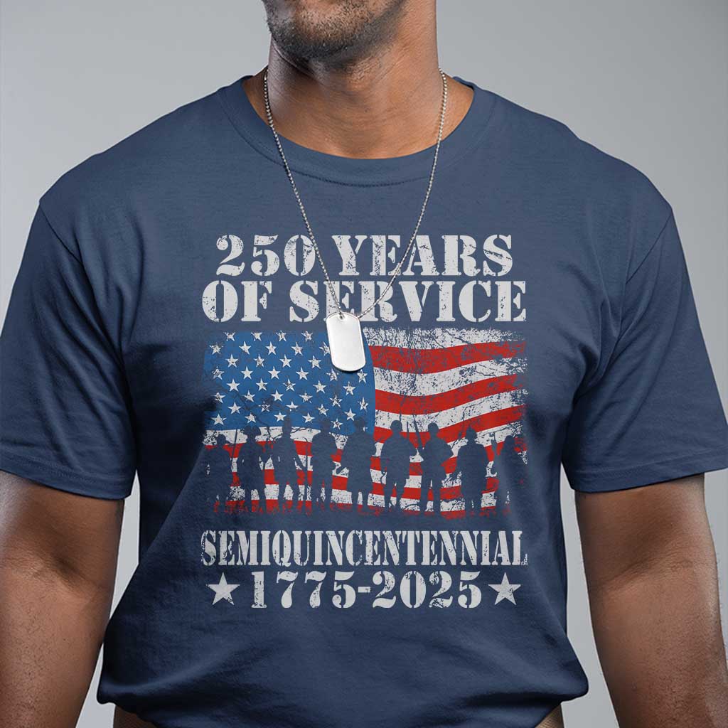250 Years Of Service Semiquincentennial T Shirt US Military Army Birthday American Flag
