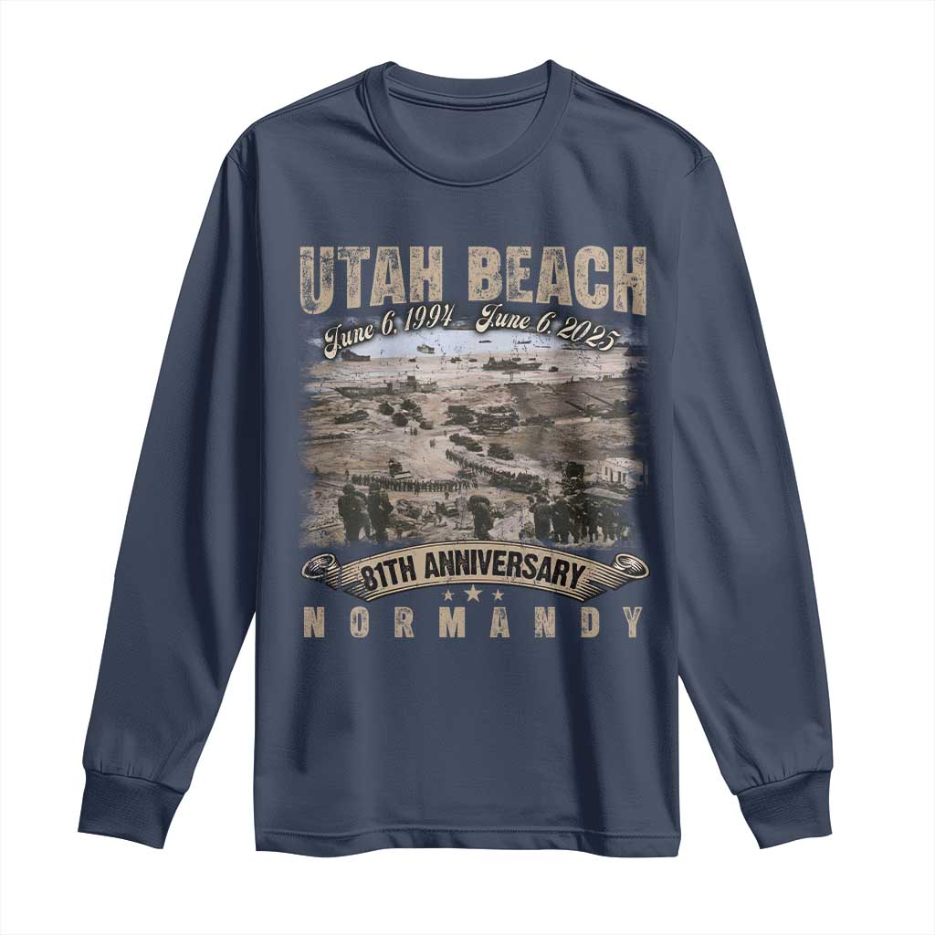 Utah Beach D Day 81 ST Anniversary Honor History Normandy WWII Long Sleeve Shirt