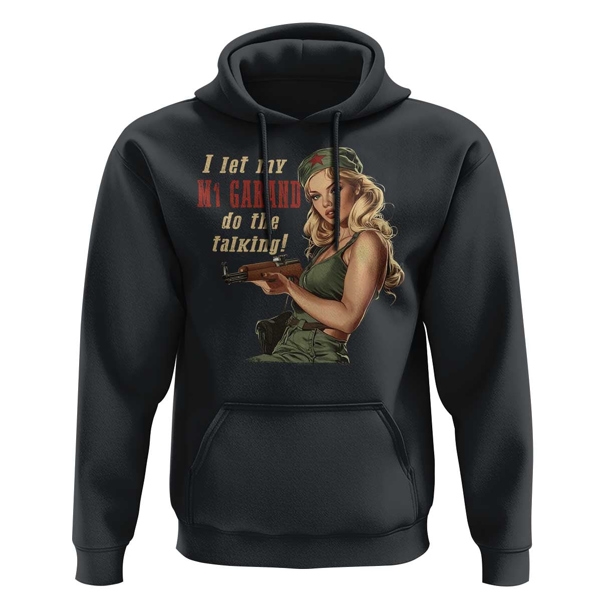 I Let My M1 Garand Do The Talking Hoodie WWII Pin Up
