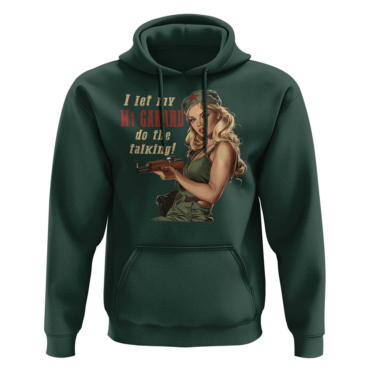 I Let My M1 Garand Do The Talking Hoodie WWII Pin Up