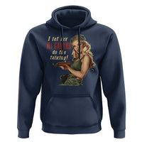 I Let My M1 Garand Do The Talking Hoodie WWII Pin Up