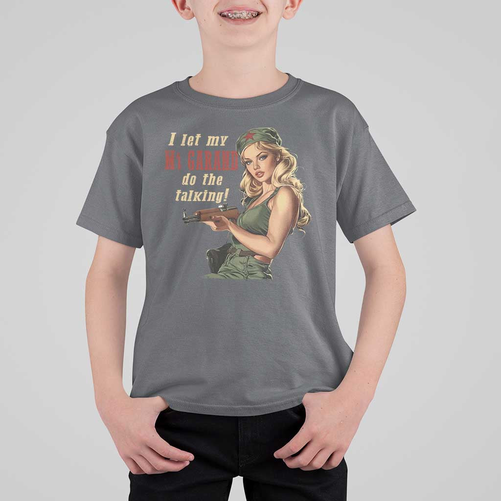 I Let My M1 Garand Do The Talking T Shirt For Kid WWII Pin Up