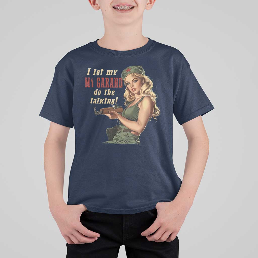 I Let My M1 Garand Do The Talking T Shirt For Kid WWII Pin Up