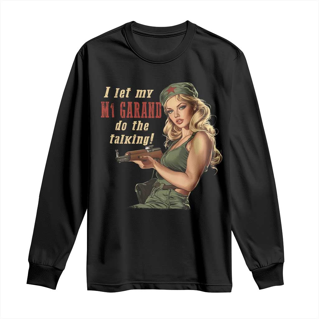 I Let My M1 Garand Do The Talking Long Sleeve Shirt WWII Pin Up