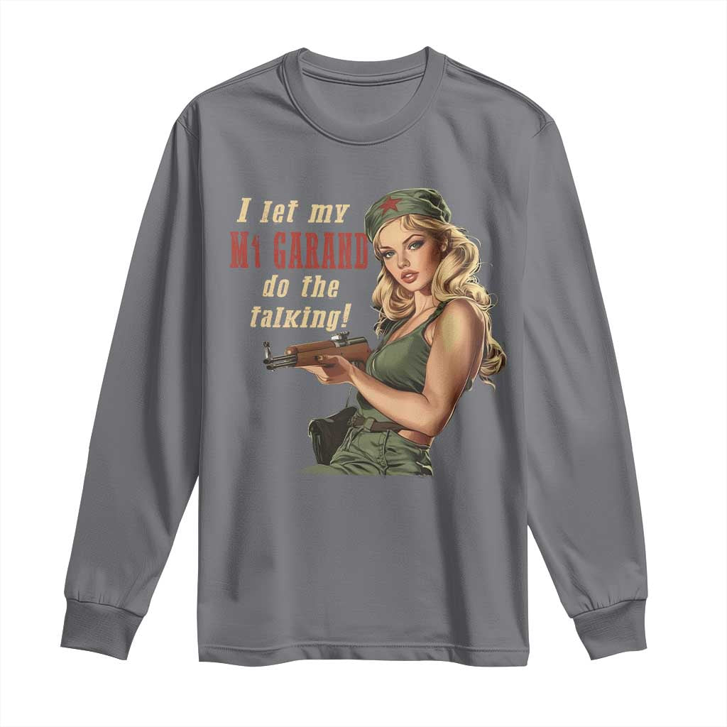 I Let My M1 Garand Do The Talking Long Sleeve Shirt WWII Pin Up