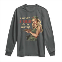 I Let My M1 Garand Do The Talking Long Sleeve Shirt WWII Pin Up