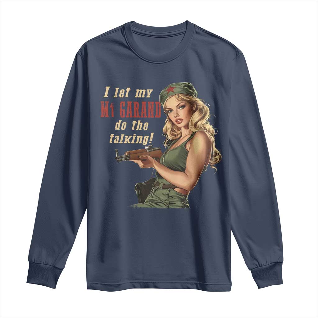 I Let My M1 Garand Do The Talking Long Sleeve Shirt WWII Pin Up