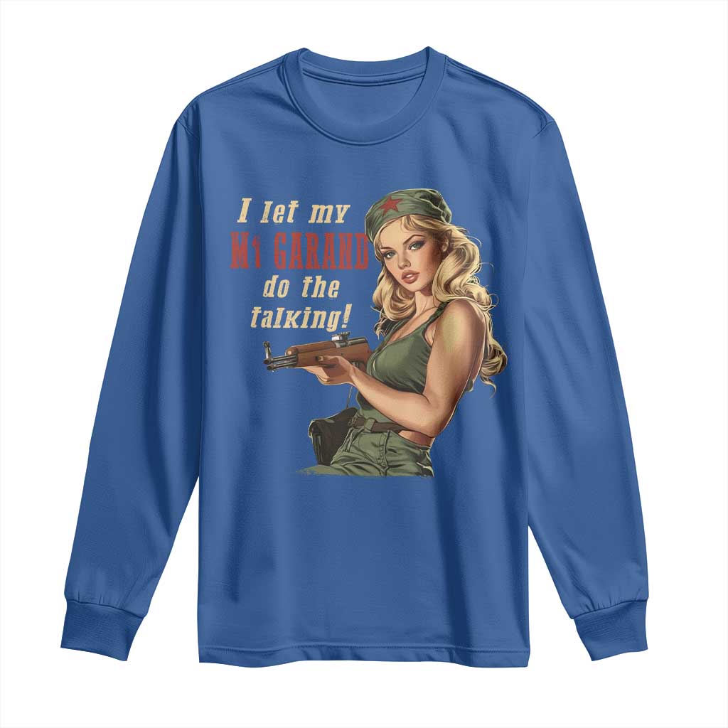 I Let My M1 Garand Do The Talking Long Sleeve Shirt WWII Pin Up