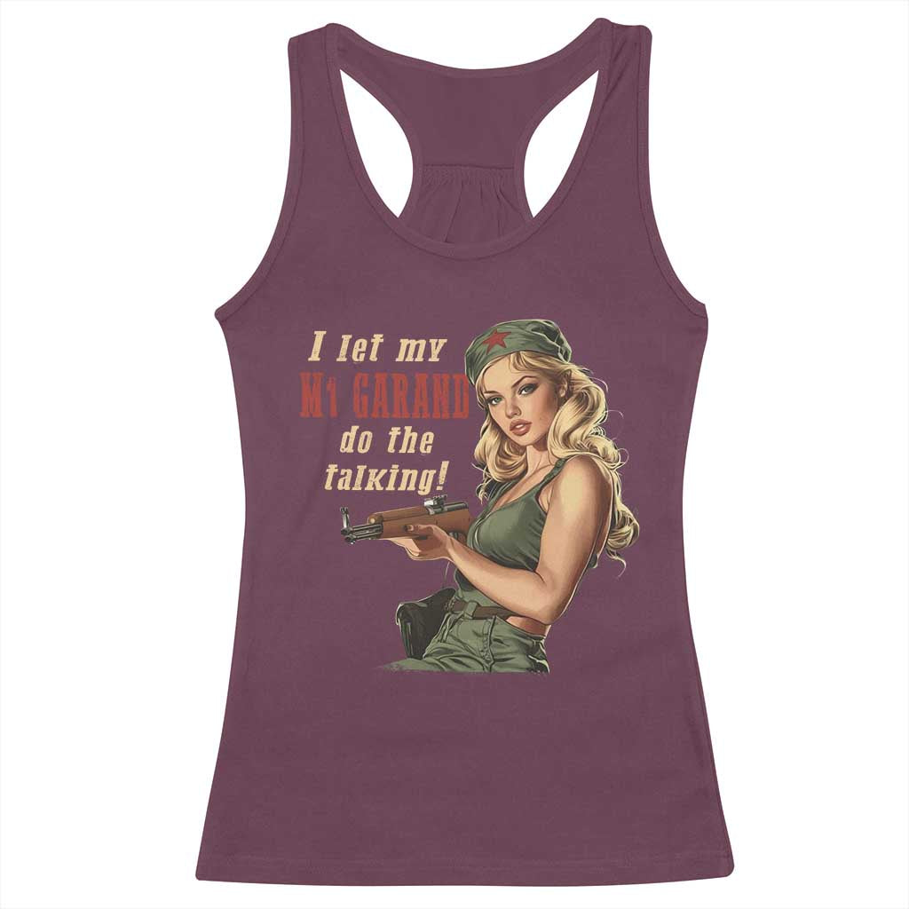 I Let My M1 Garand Do The Talking Racerback Tank Top WWII Pin Up
