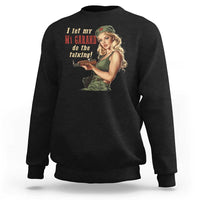 I Let My M1 Garand Do The Talking Sweatshirt WWII Pin Up