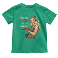 I Let My M1 Garand Do The Talking Toddler T Shirt WWII Pin Up