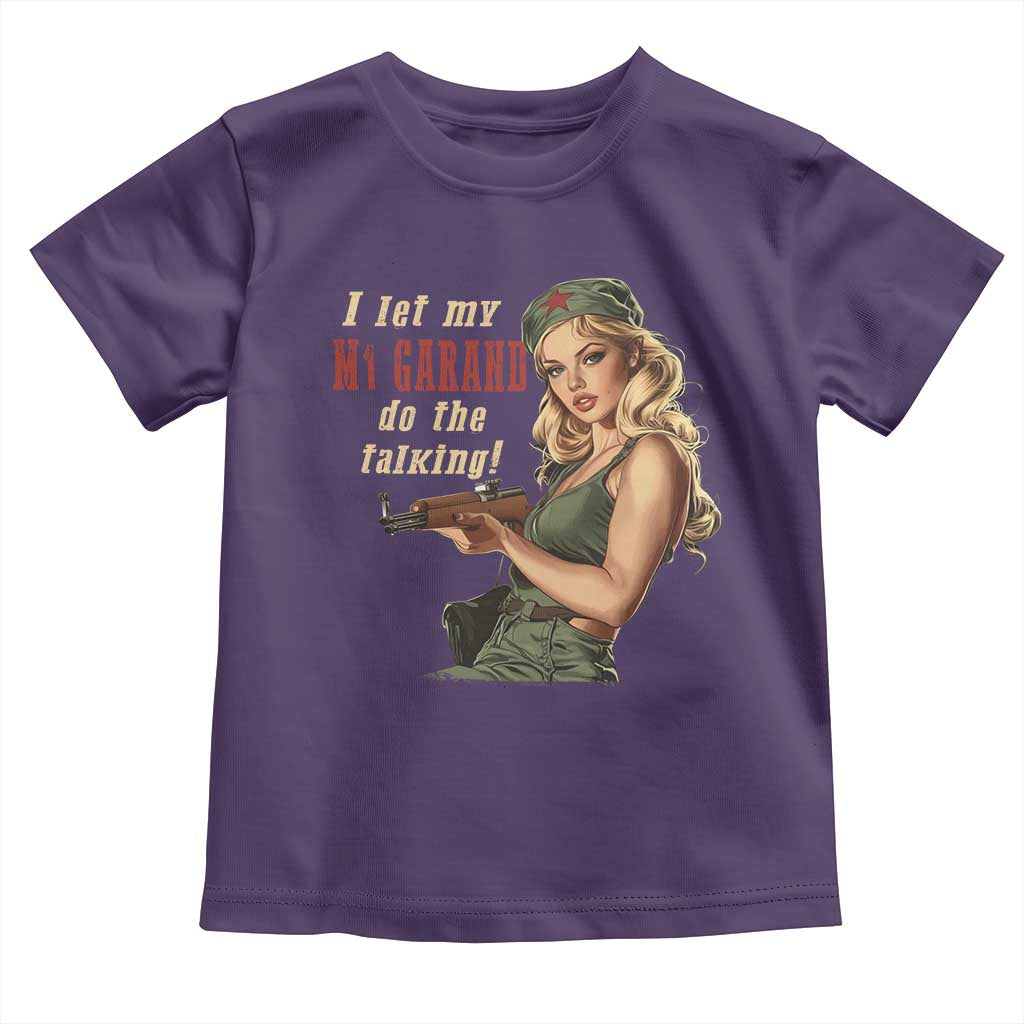 I Let My M1 Garand Do The Talking Toddler T Shirt WWII Pin Up