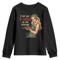 I Let My M1 Garand Do The Talking Youth Sweatshirt WWII Pin Up