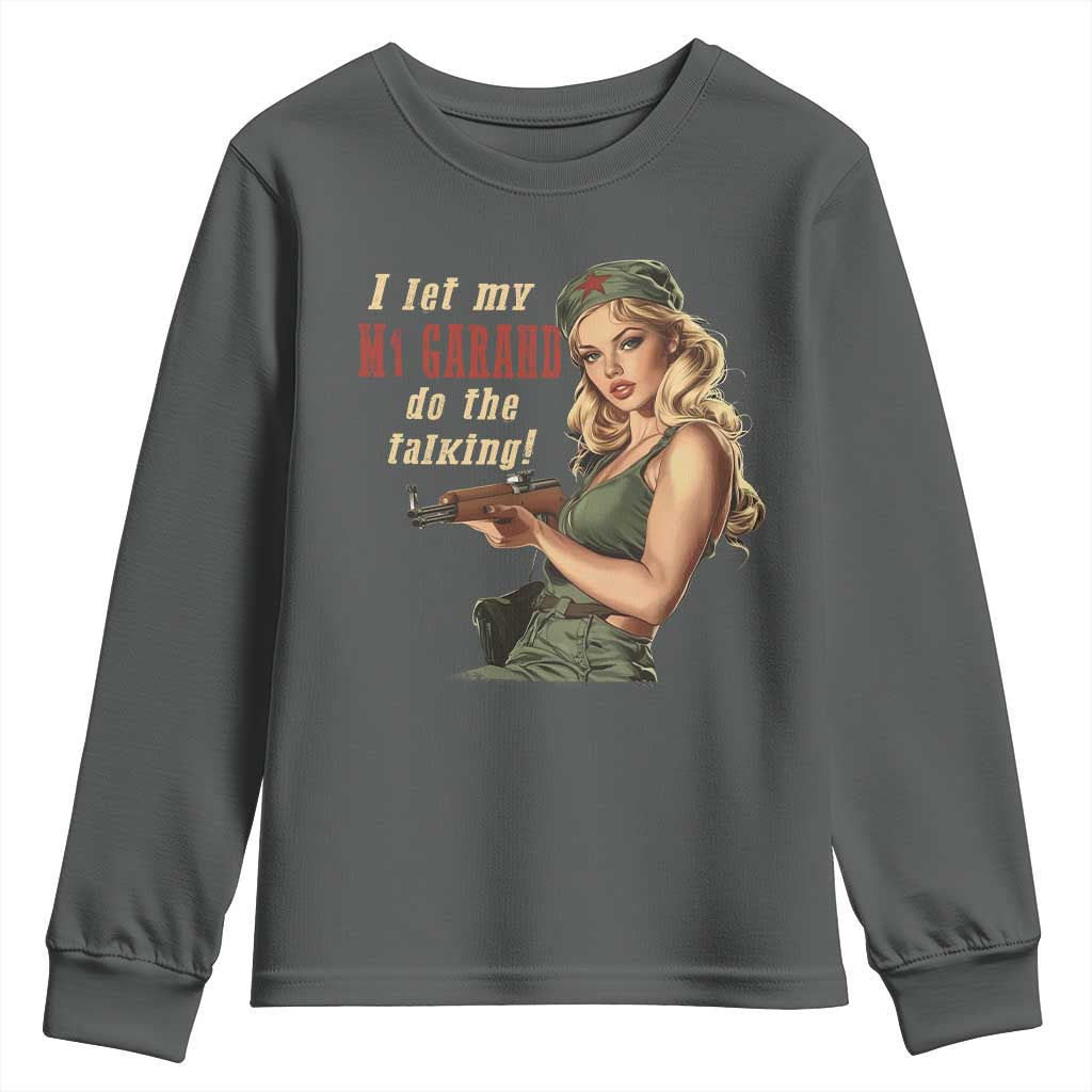 I Let My M1 Garand Do The Talking Youth Sweatshirt WWII Pin Up