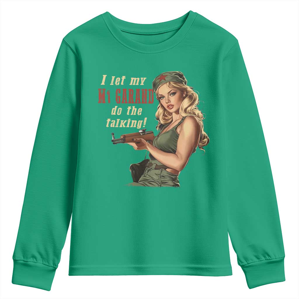 I Let My M1 Garand Do The Talking Youth Sweatshirt WWII Pin Up
