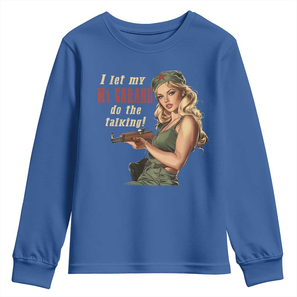 I Let My M1 Garand Do The Talking Youth Sweatshirt WWII Pin Up