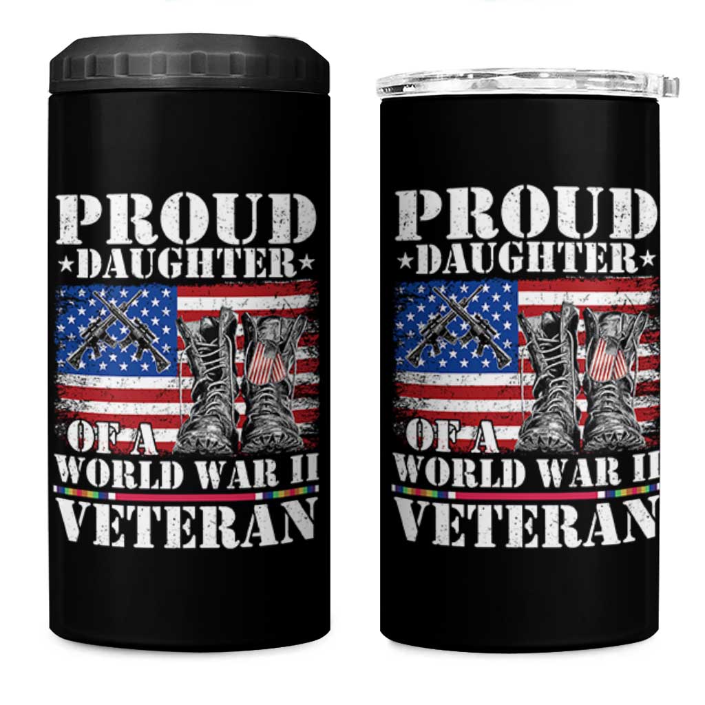 Proud Daughter Of A World War II Veteran 4 in 1 Can Cooler Tumbler American Flag Army Boots - Wonder Print Shop