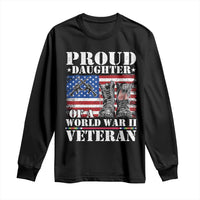 Proud Daughter Of A World War II Veteran Long Sleeve Shirt American Flag Army Boots - Wonder Print Shop