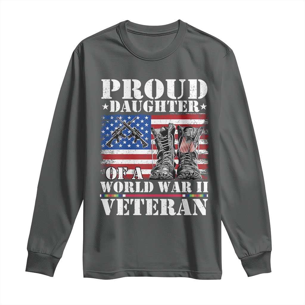 Proud Daughter Of A World War II Veteran Long Sleeve Shirt American Flag Army Boots - Wonder Print Shop
