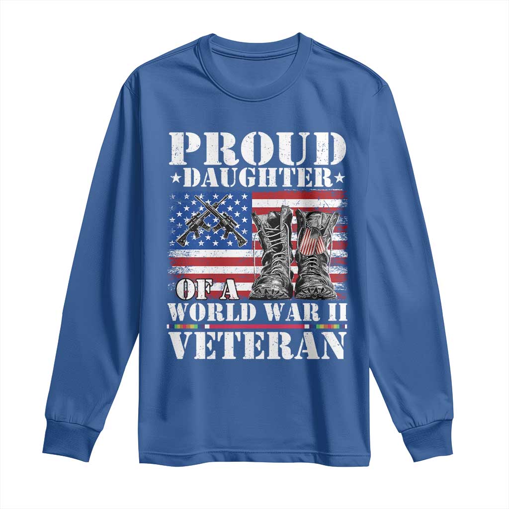 Proud Daughter Of A World War II Veteran Long Sleeve Shirt American Flag Army Boots - Wonder Print Shop