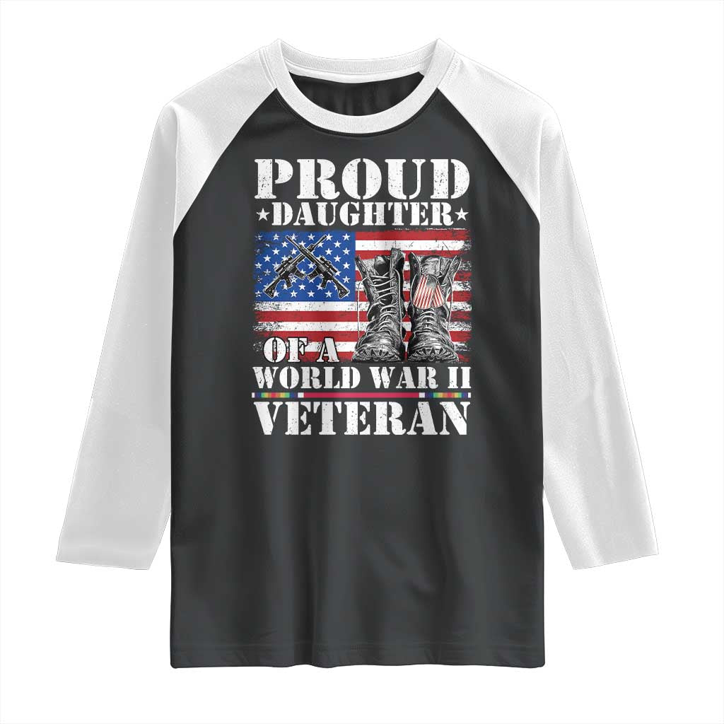 Proud Daughter Of A World War II Veteran Raglan Shirt American Flag Army Boots - Wonder Print Shop