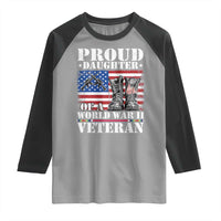 Proud Daughter Of A World War II Veteran Raglan Shirt American Flag Army Boots - Wonder Print Shop