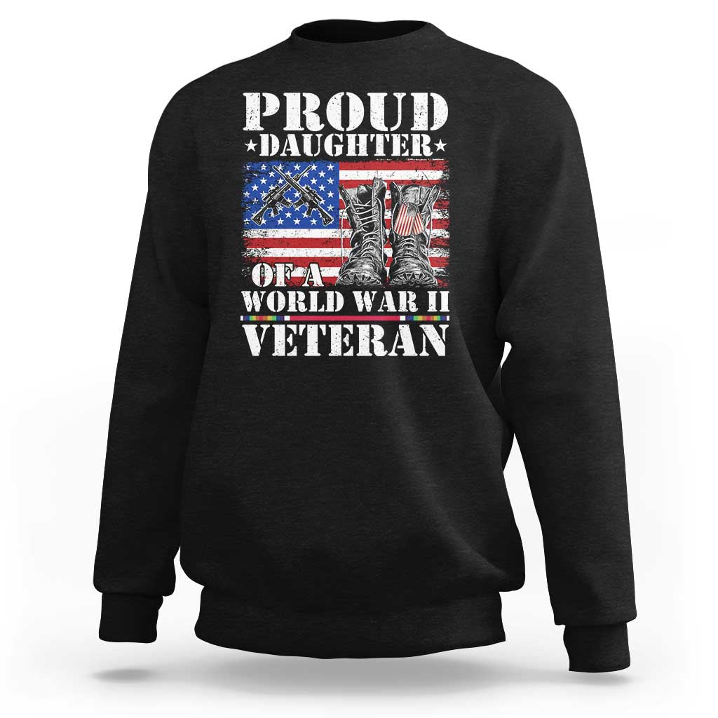 Proud Daughter Of A World War II Veteran Sweatshirt American Flag Army Boots - Wonder Print Shop