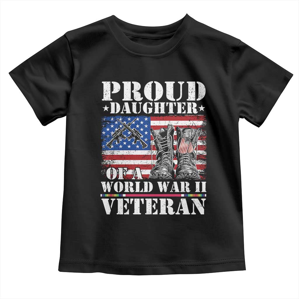 Proud Daughter Of A World War II Veteran Toddler T Shirt American Flag Army Boots - Wonder Print Shop