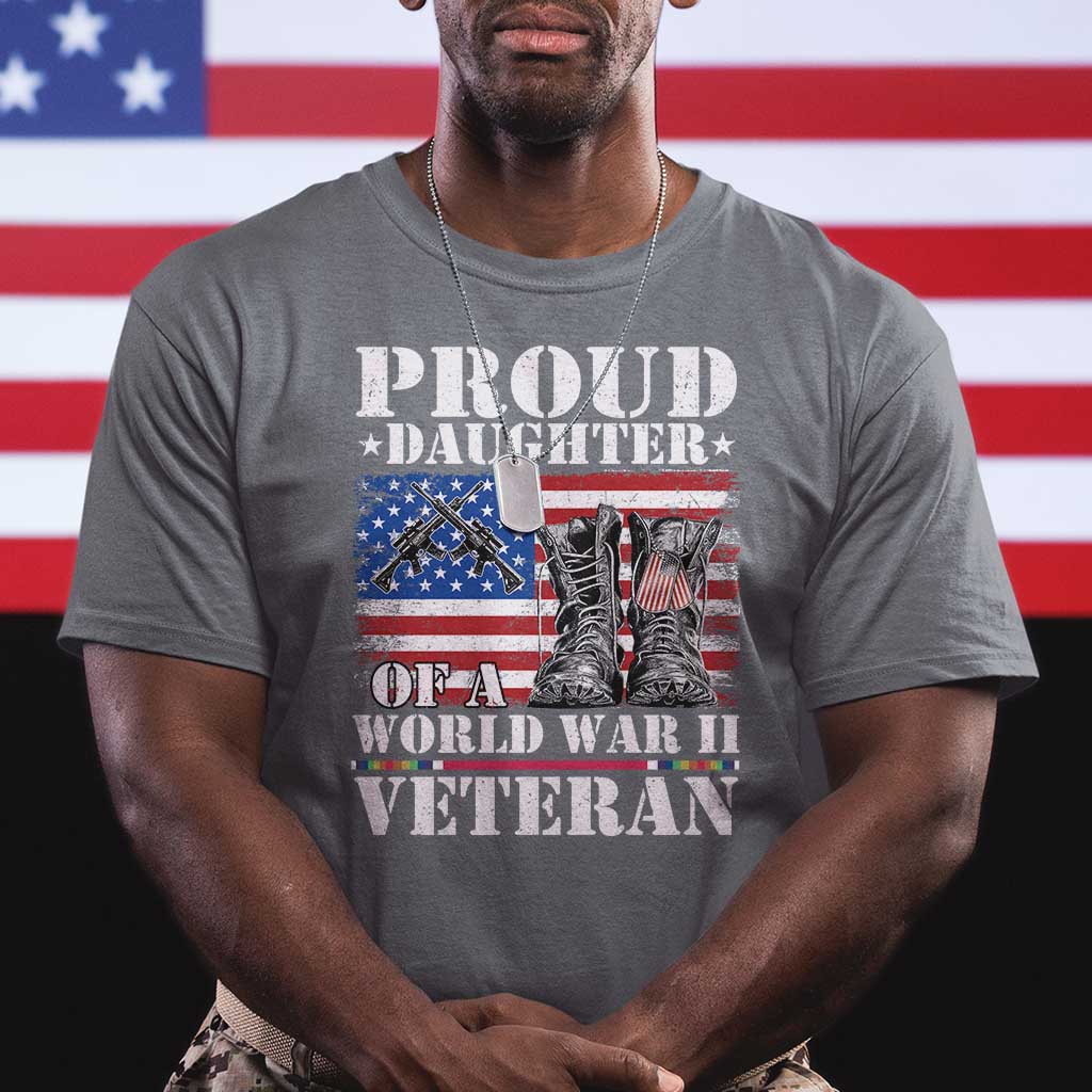 Proud Daughter Of A World War II Veteran T Shirt American Flag Army Boots TS11