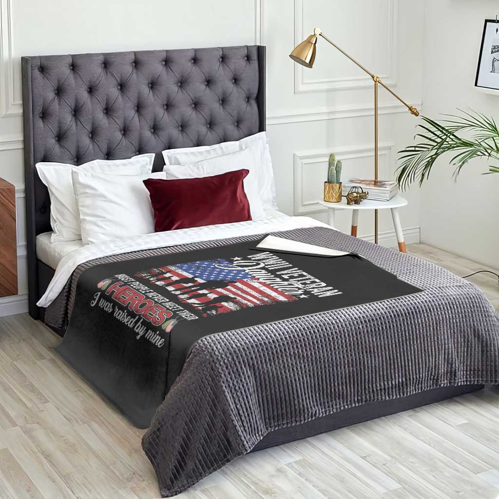 WWII Veteran Daughter Most People Never Meet Their Heroes I Was Raised By Mine Throw Blanket American Flag - Wonder Print Shop