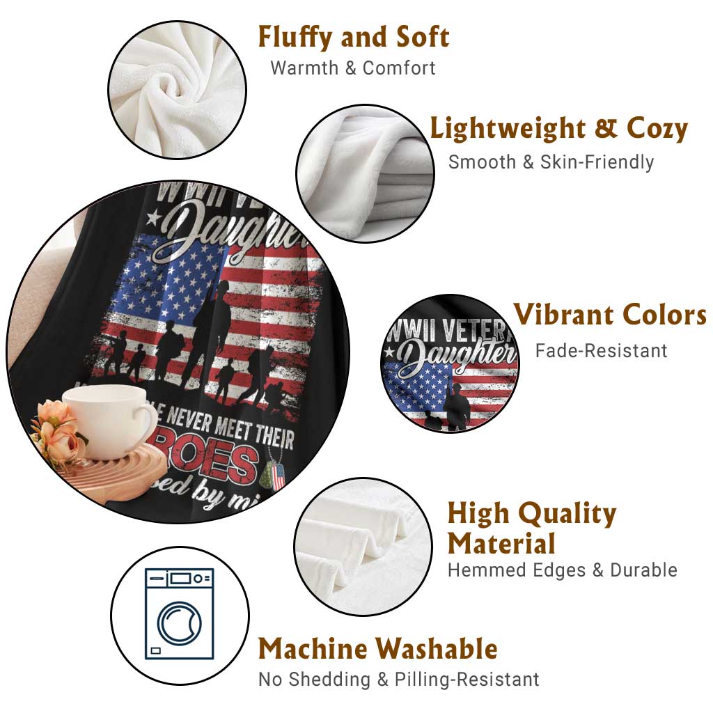 WWII Veteran Daughter Most People Never Meet Their Heroes I Was Raised By Mine Throw Blanket American Flag - Wonder Print Shop