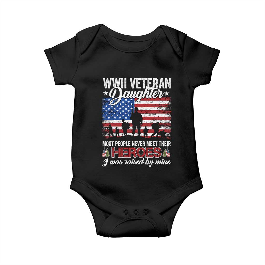WWII Veteran Daughter Most People Never Meet Their Heroes I Was Raised By Mine Baby Onesie American Flag - Wonder Print Shop