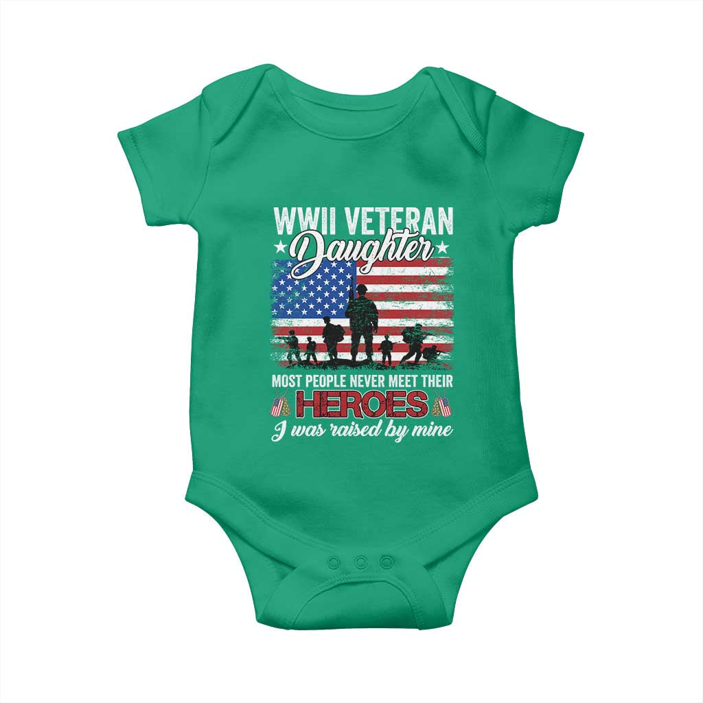 WWII Veteran Daughter Most People Never Meet Their Heroes I Was Raised By Mine Baby Onesie American Flag - Wonder Print Shop