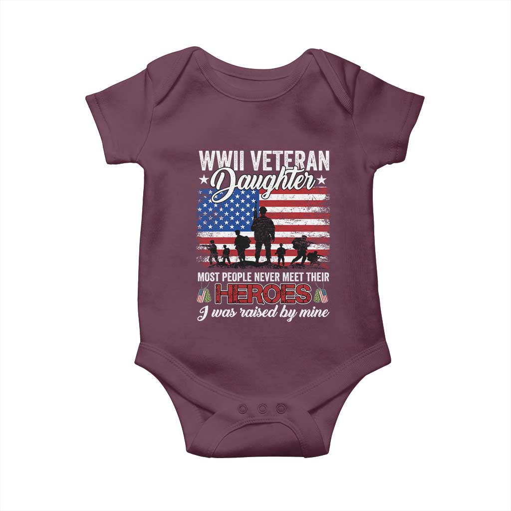 WWII Veteran Daughter Most People Never Meet Their Heroes I Was Raised By Mine Baby Onesie American Flag - Wonder Print Shop