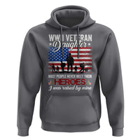 WWII Veteran Daughter Most People Never Meet Their Heroes I Was Raised By Mine Hoodie American Flag - Wonder Print Shop