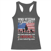 WWII Veteran Daughter Most People Never Meet Their Heroes I Was Raised By Mine Racerback Tank Top American Flag - Wonder Print Shop