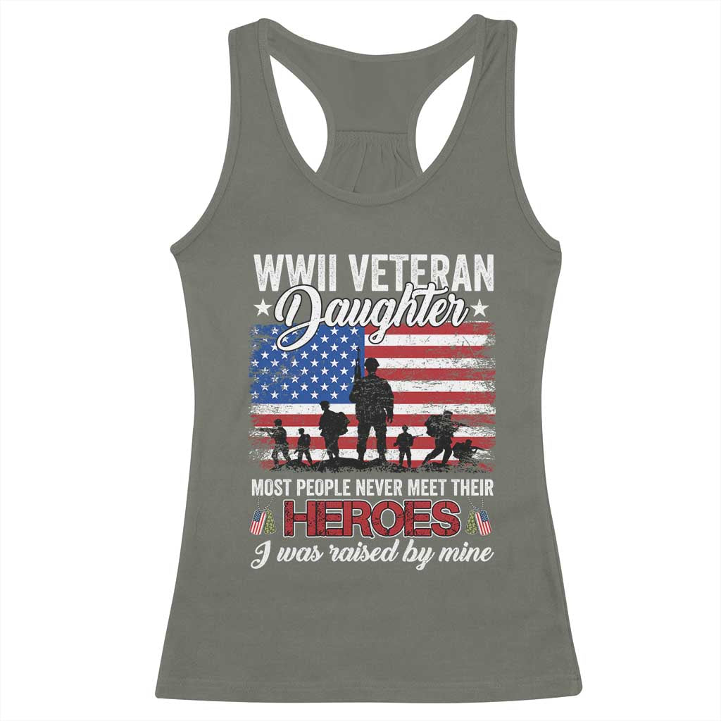 WWII Veteran Daughter Most People Never Meet Their Heroes I Was Raised By Mine Racerback Tank Top American Flag - Wonder Print Shop