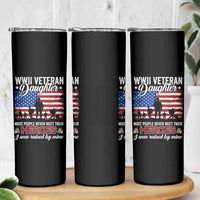 WWII Veteran Daughter Most People Never Meet Their Heroes I Was Raised By Mine Skinny Tumbler American Flag - Wonder Print Shop
