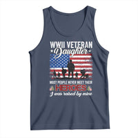WWII Veteran Daughter Most People Never Meet Their Heroes I Was Raised By Mine Tank Top American Flag - Wonder Print Shop