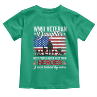 WWII Veteran Daughter Most People Never Meet Their Heroes I Was Raised By Mine Toddler T Shirt American Flag - Wonder Print Shop