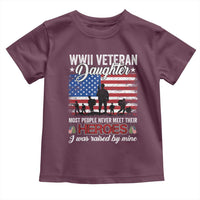 WWII Veteran Daughter Most People Never Meet Their Heroes I Was Raised By Mine Toddler T Shirt American Flag - Wonder Print Shop