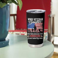 WWII Veteran Daughter Most People Never Meet Their Heroes I Was Raised By Mine Tumbler Cup American Flag - Wonder Print Shop