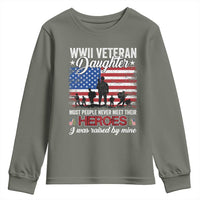 WWII Veteran Daughter Most People Never Meet Their Heroes I Was Raised By Mine Youth Sweatshirt American Flag - Wonder Print Shop