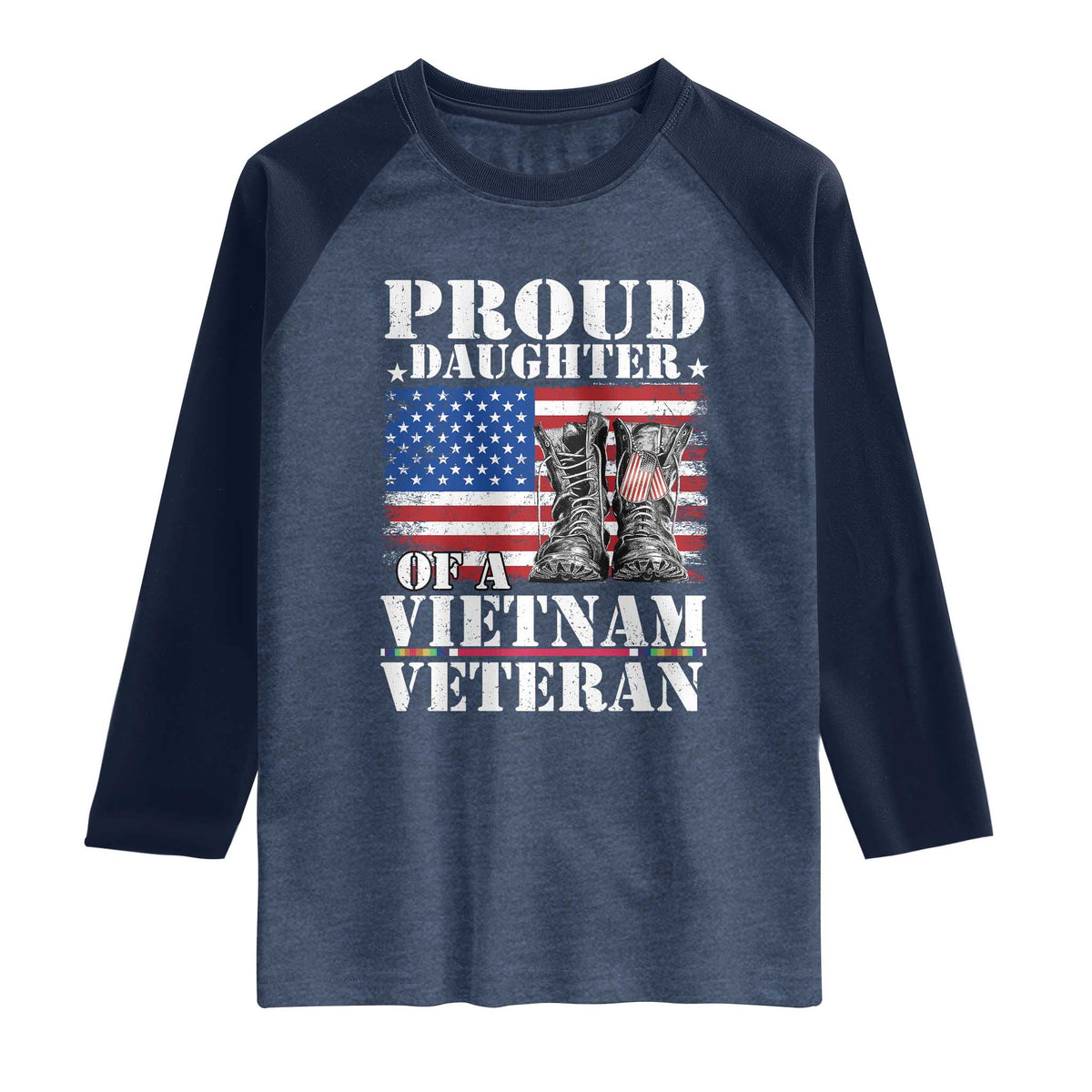 Proud Daughter Of A Vietnam Veteran Raglan Shirt American Flag Army Boots