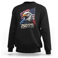 250 Years USA 250th Anniversary Sweatshirt Patriotic Eagle 4th of July
