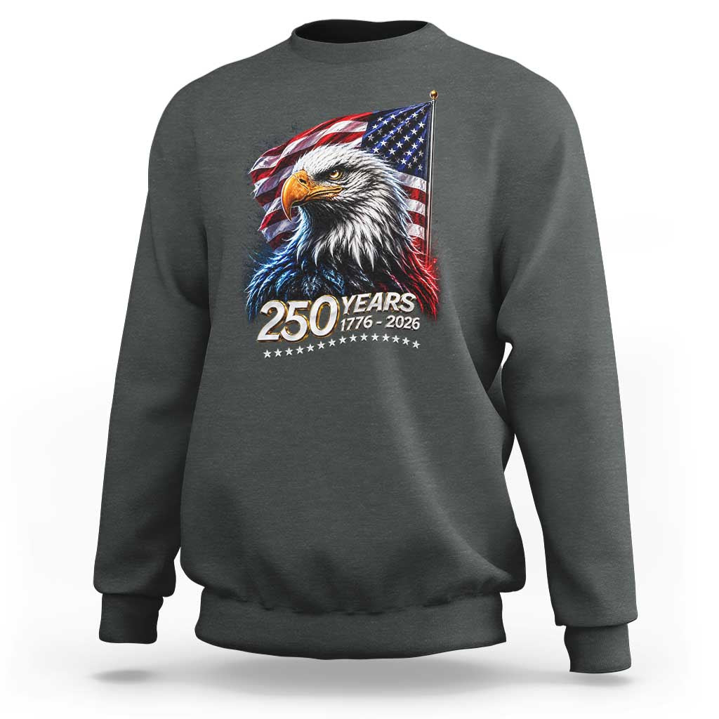 250 Years USA 250th Anniversary Sweatshirt Patriotic Eagle 4th of July
